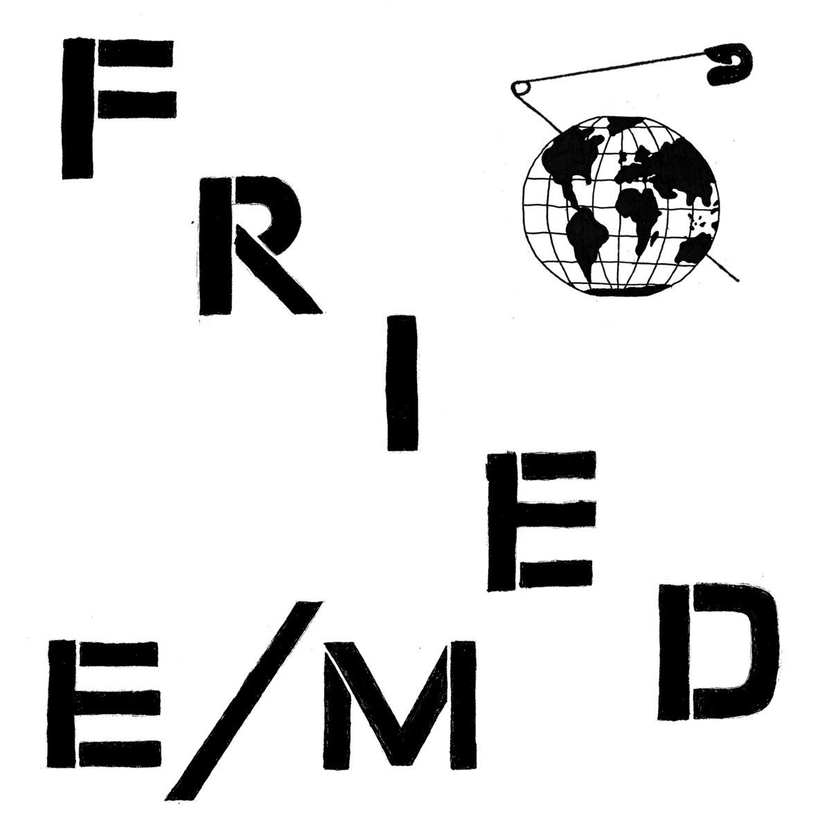 Fried E / M – Modern World