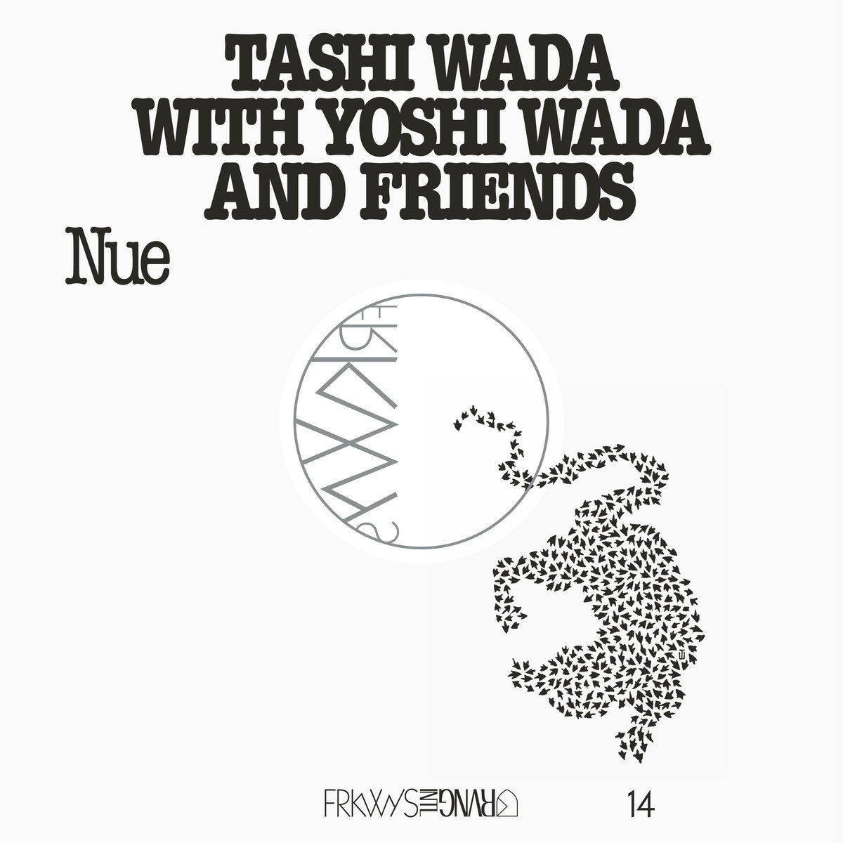 Tashi Wada w/ Yoshi Wada & Friends – Nue, FRKWYS Vol. 14