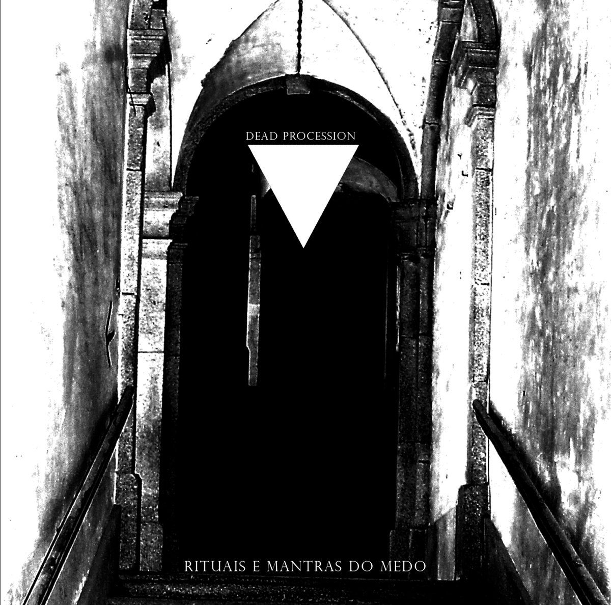 Dead Processions – Rituais E Mantras Do Medo