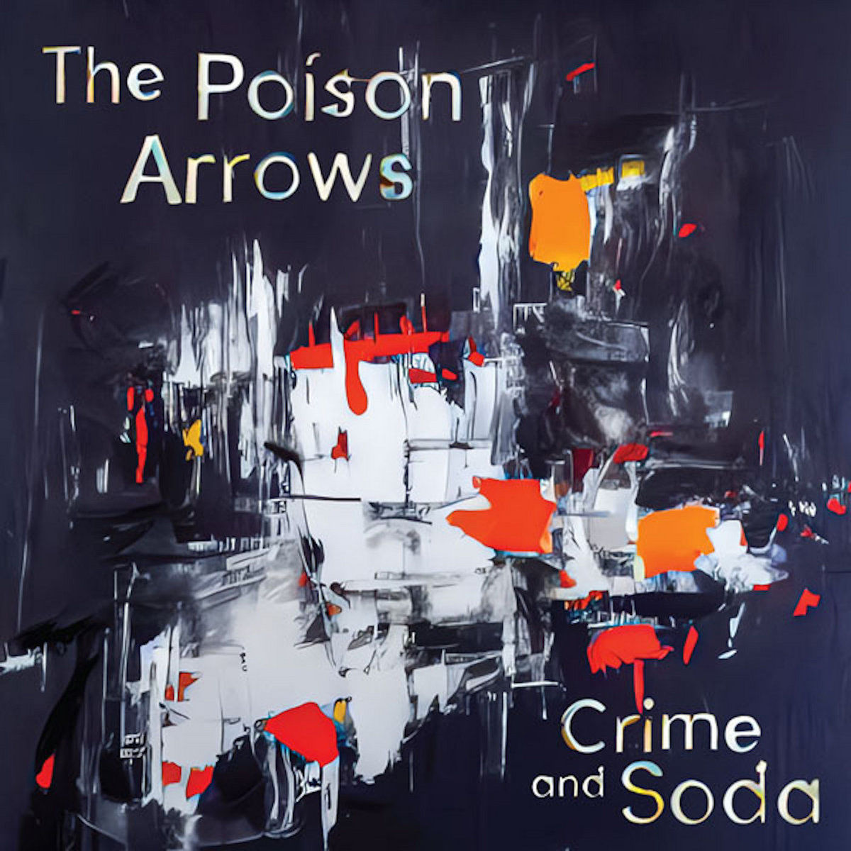 The Poison Arrows – Crime And Soda