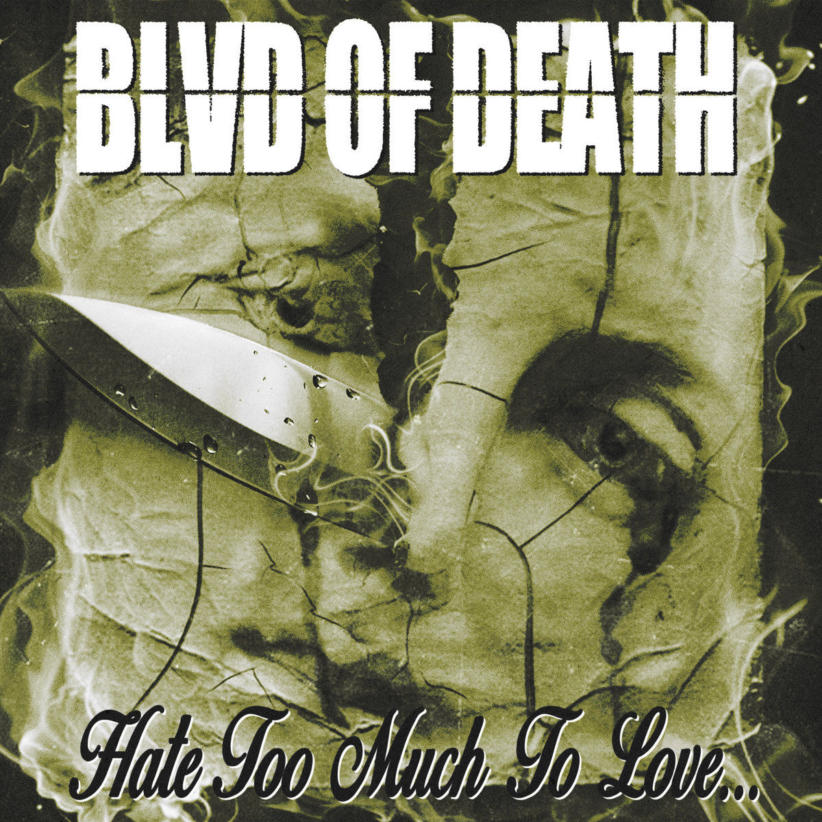 Blvd Of Death – Hate Too Much To Love…