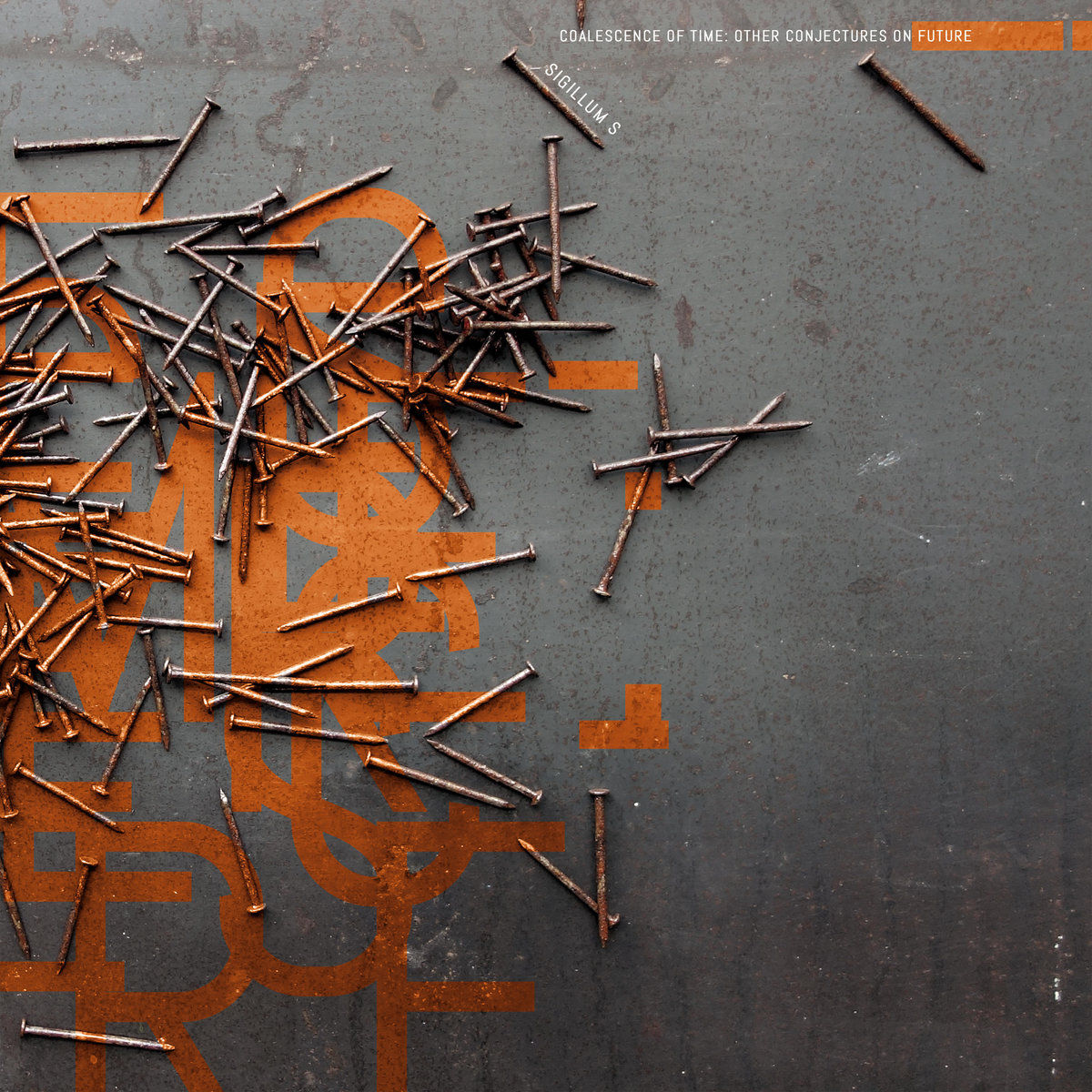 SIGILLUM S – Coalescence Of Time: Other Conjectures On Future