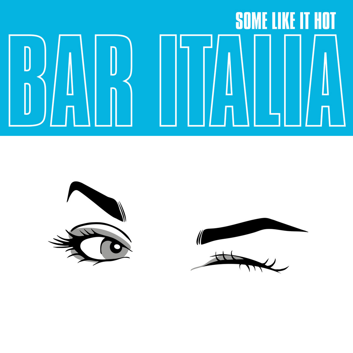 bar italia – Some Like It Hot