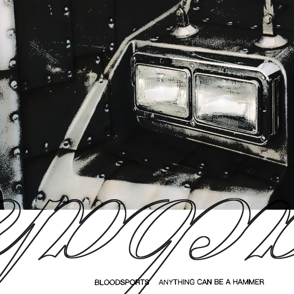 bloodsports – Anything Can Be a Hammer