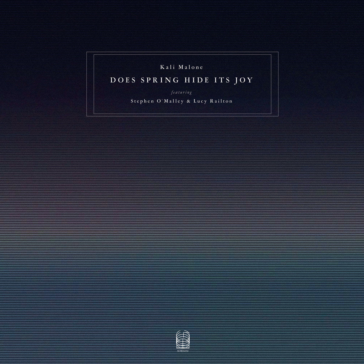 Kali Malone – Does Spring Hide Its Joy