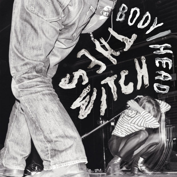 Body/Head – The Switch