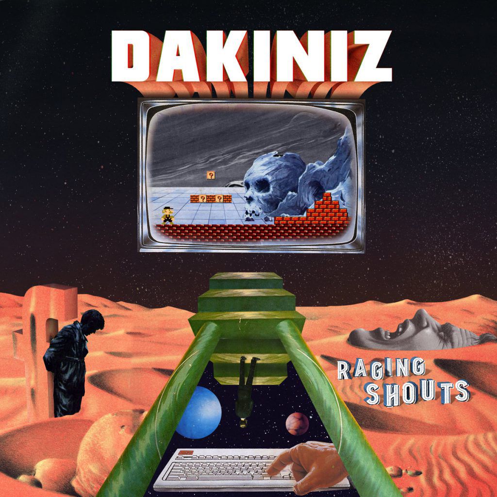 Dakiniz – Raging Shouts