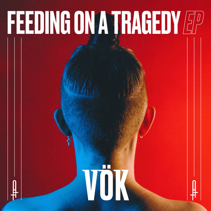 Vök – Feeding On A Tragedy