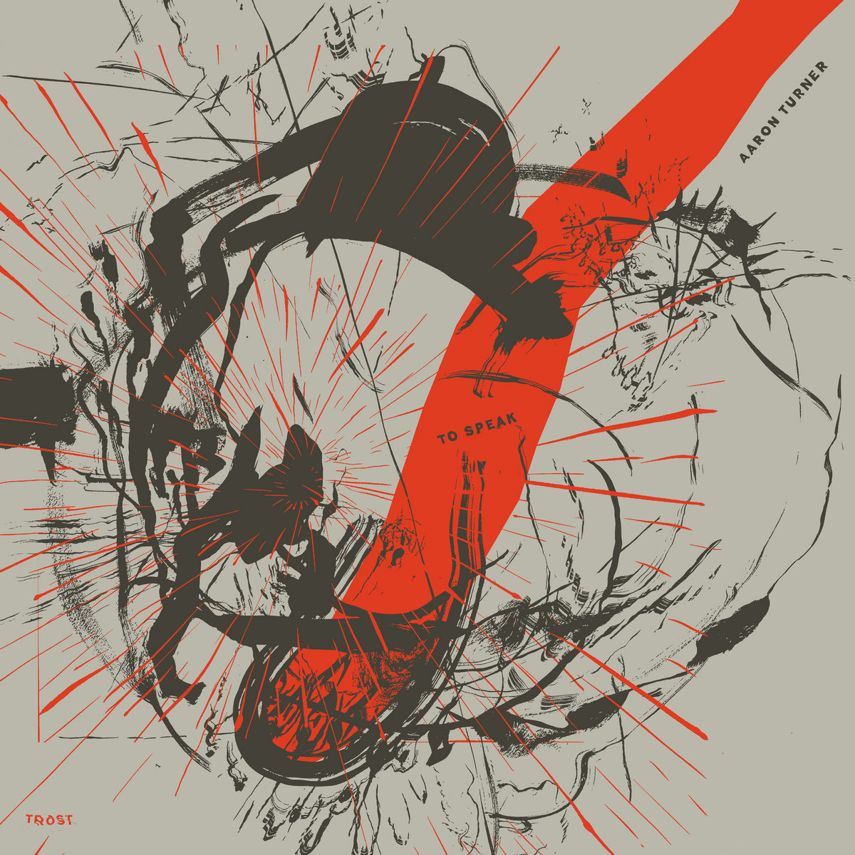 Aaron Turner – To Speak