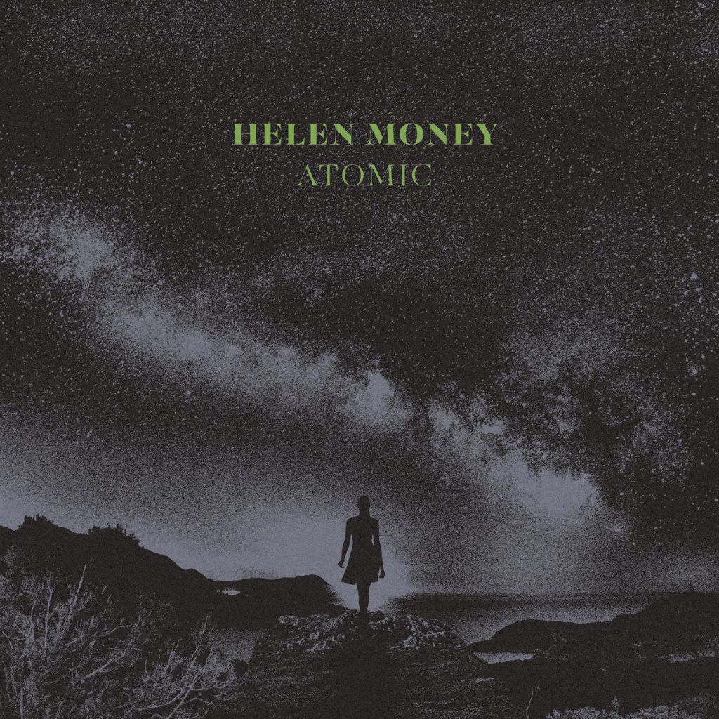 Helen Money – Atomic