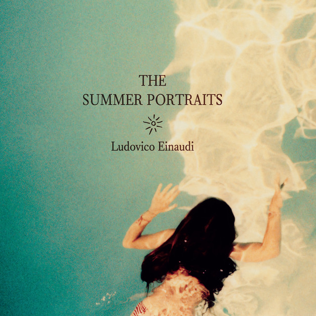 Ludovico Einaudi – The Summer Portraits