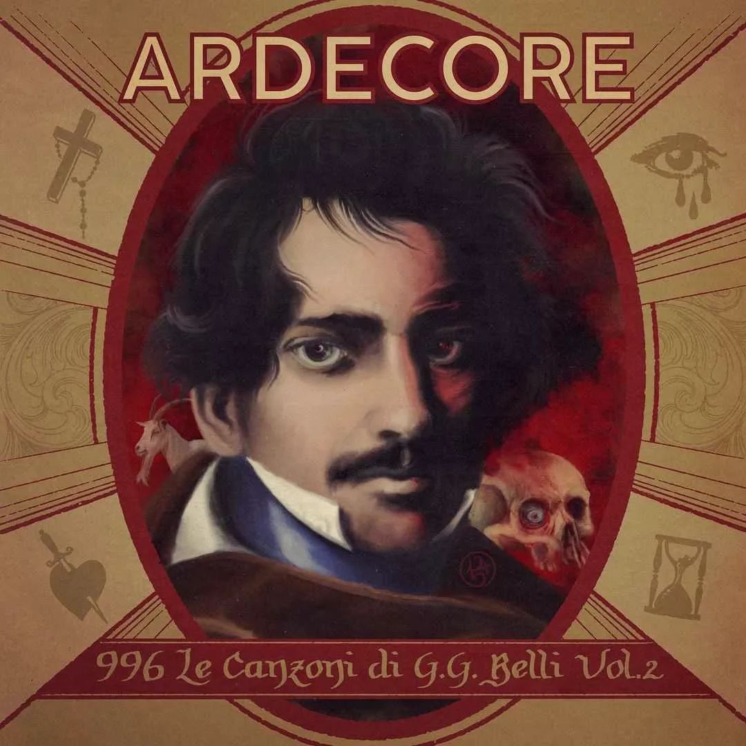Ardecore – 996 – Le canzoni di Giuseppe Gioachino Belli