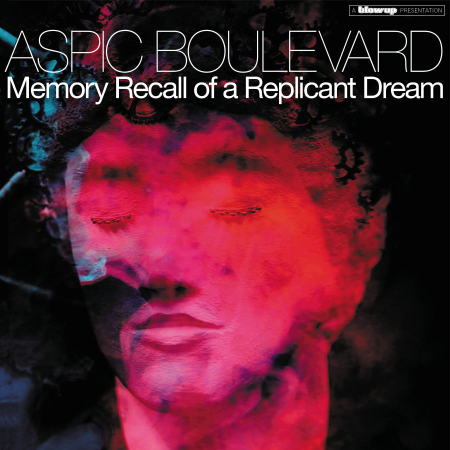 Aspic Boulevard – Memory Recall Of A Replicant Dream