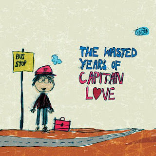 Capitan Love – The Wasted Year Of Capitan Love