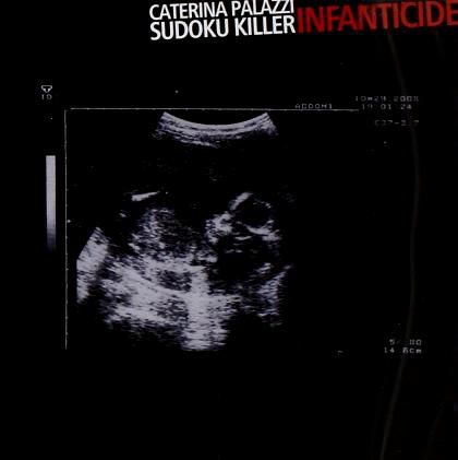 Caterina Palazzi Sudoku Killer – Infanticide