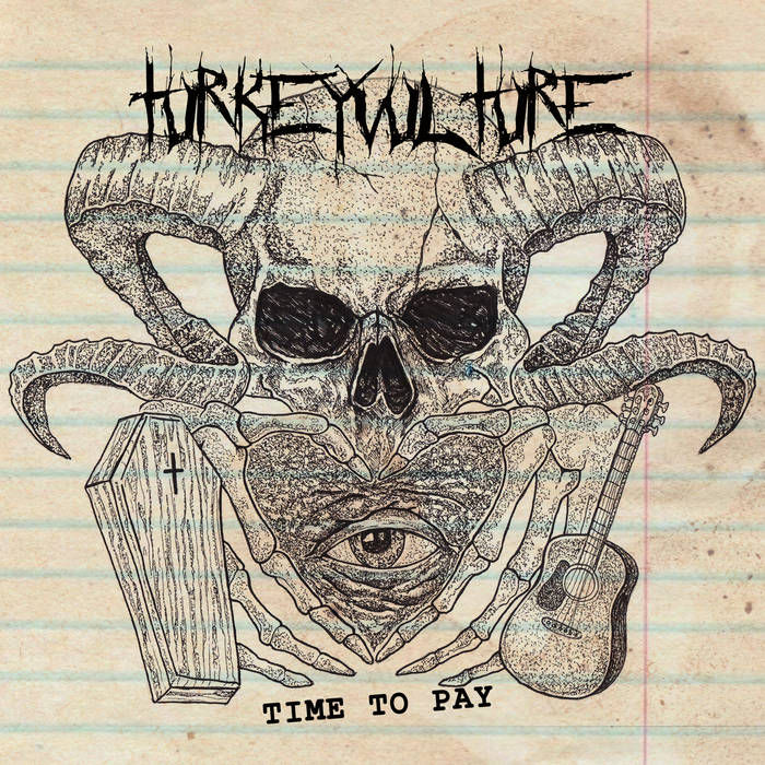 Turkey Vulture – Time To Pay