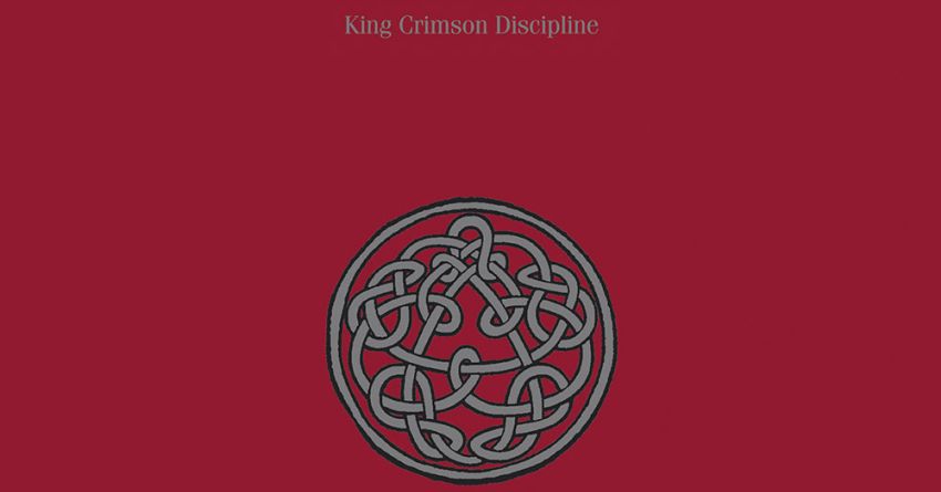 “Discipline”: quando il re cremisi si riprese la sua corte e passò dalla storia alla leggenda