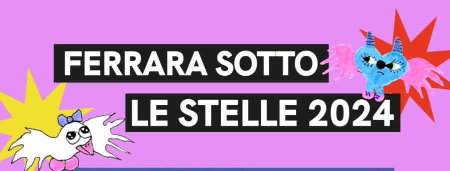 FERRARA SOTTO LE STELLE 2024: la line-up completa