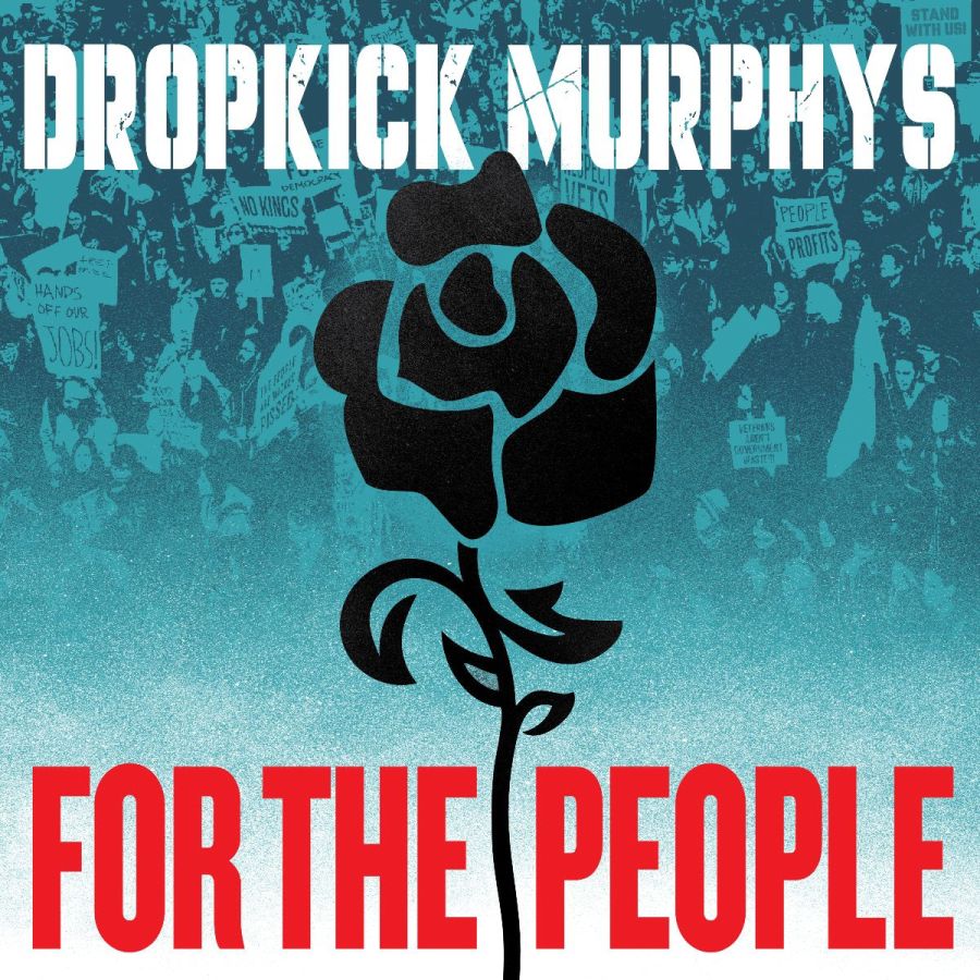 Dropkick Murphys – For the People
