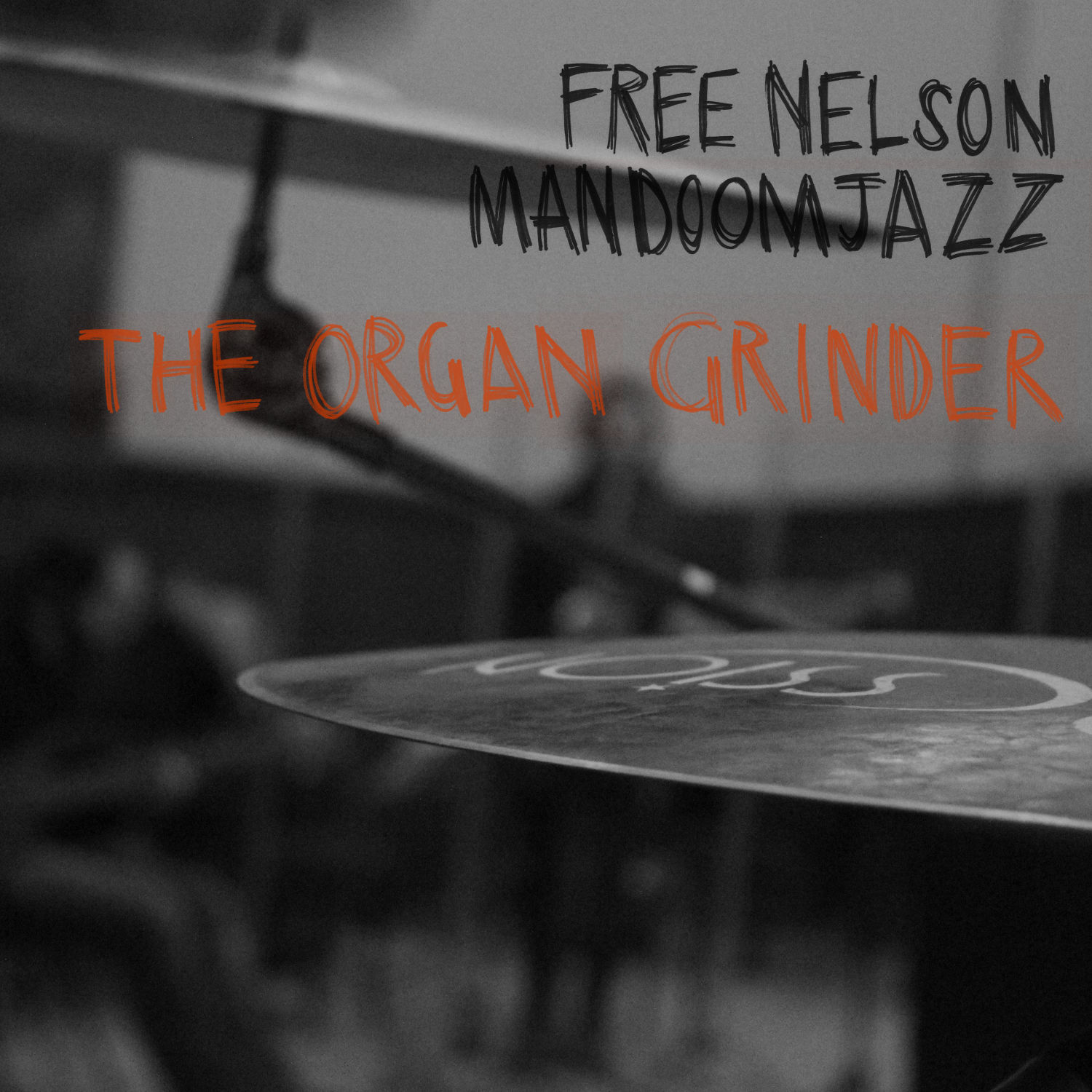 Free Nelson Mandoom Jazz – The Organ Grinder