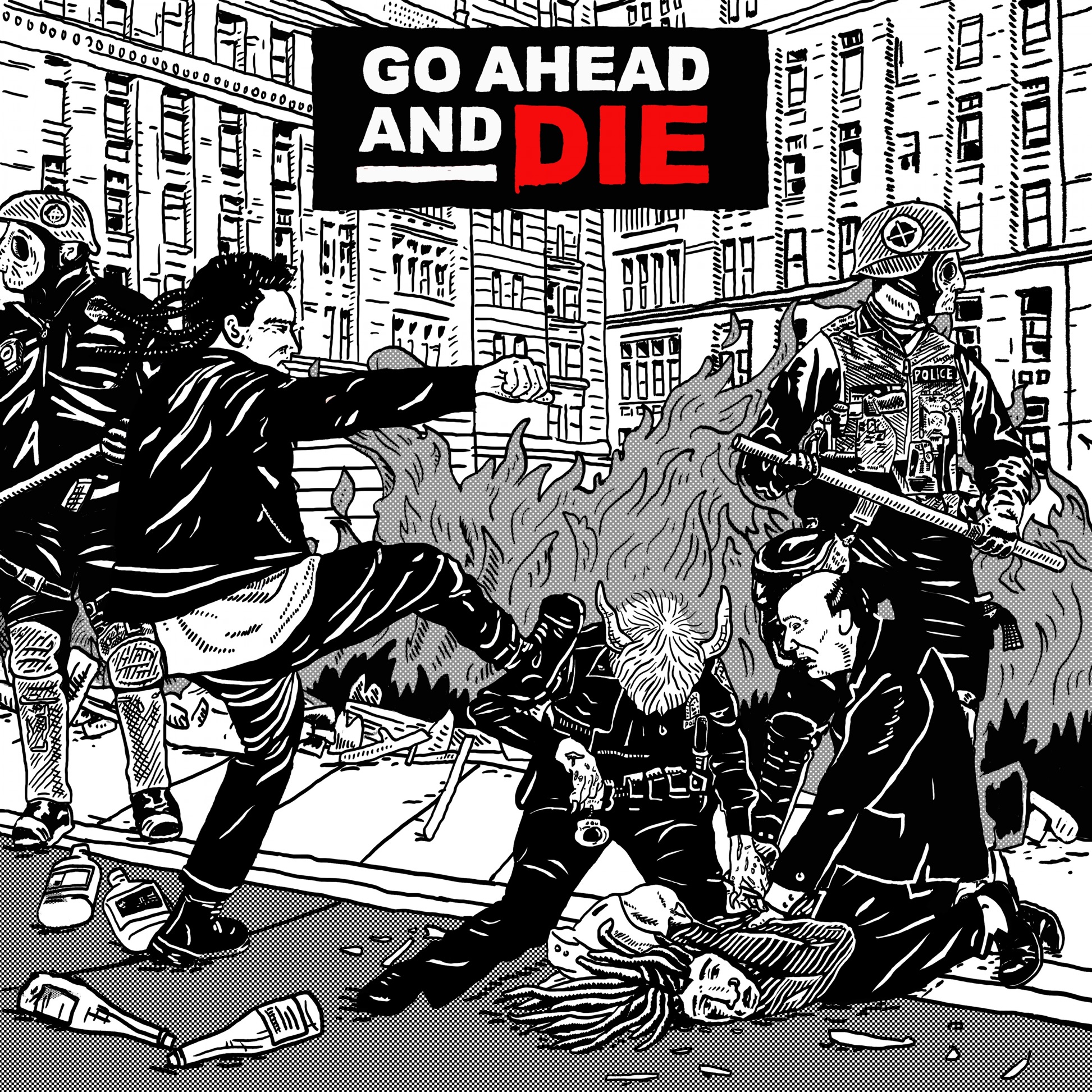 Go Ahead And Die – Go Ahead And Die