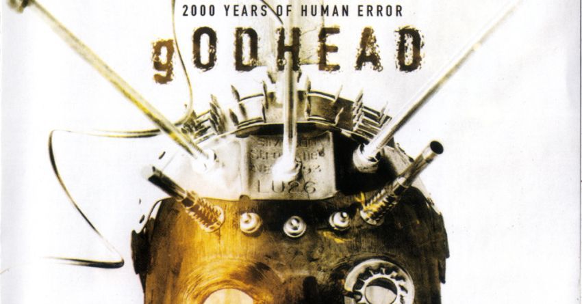 “2000 Years Of Human Error”, l’assalto dei Godhead al vagone dell’industrial rock