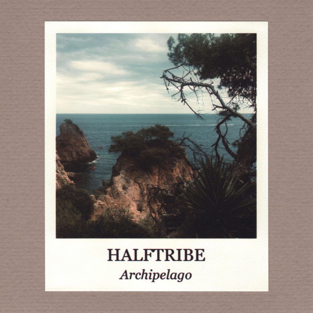 Halftribe – Archipelago
