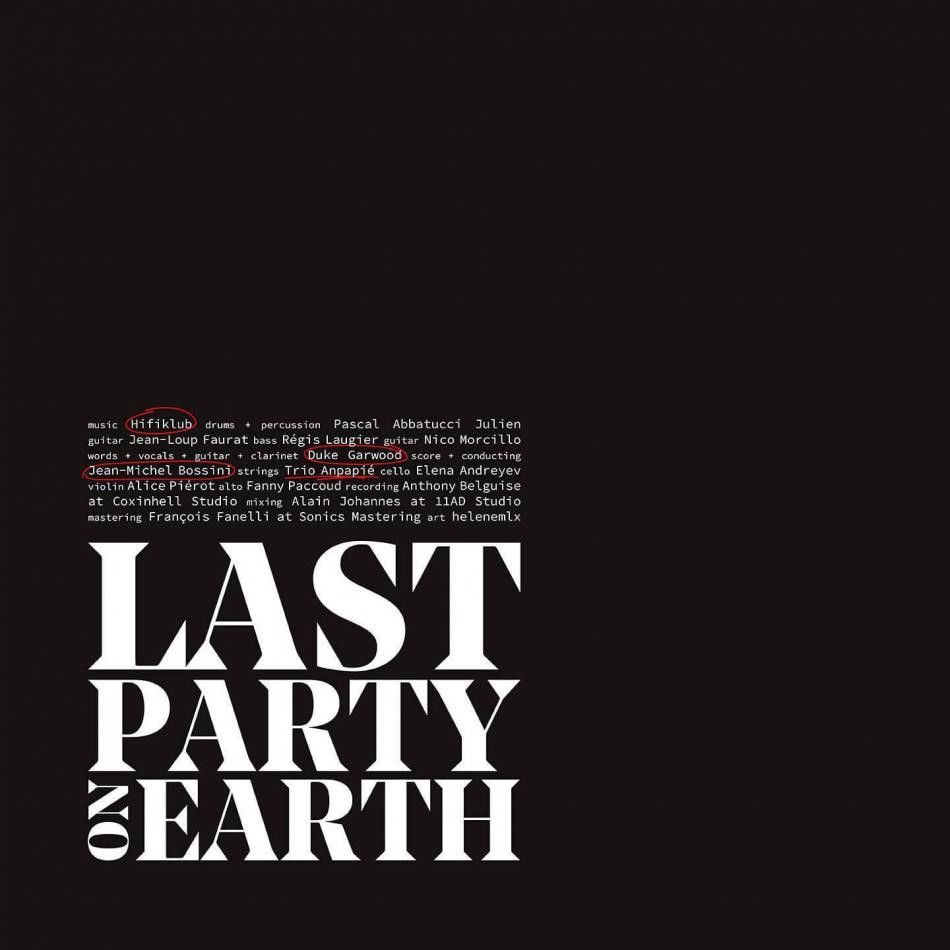 Hifiklub + Duke Garwood & Jean-Michael Bossini – Last Party on Earth