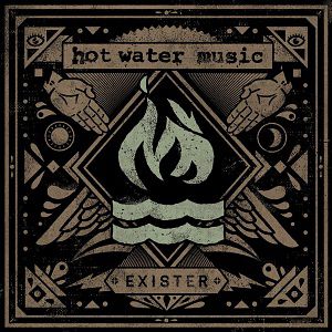 Hot Water Music – Exister