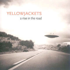 Yellowjackets – A Rise In The Road