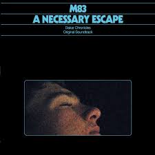 M83 – A Necessary Escape