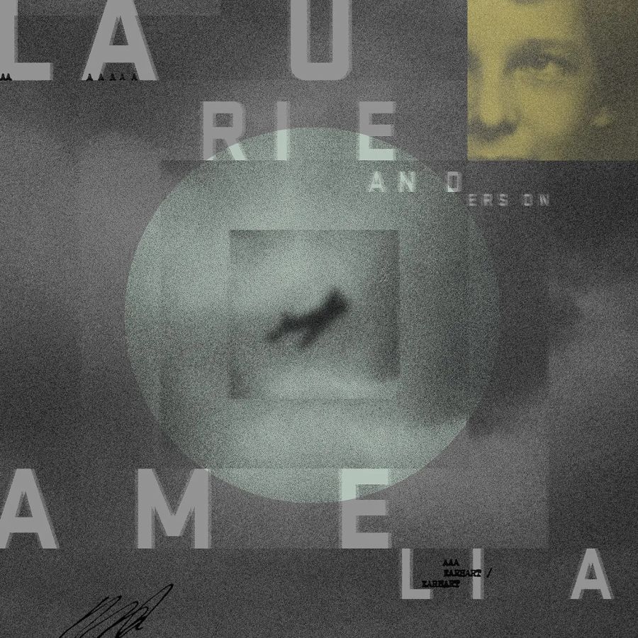 Laurie Anderson – Amelia