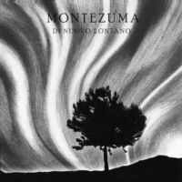 Montezuma – Di Nuovo Lontano