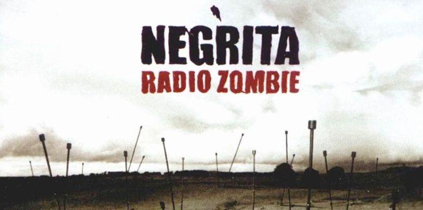 Anche lo zombie ha un’anima: vent’anni di “Radio Zombie” dei Negrita