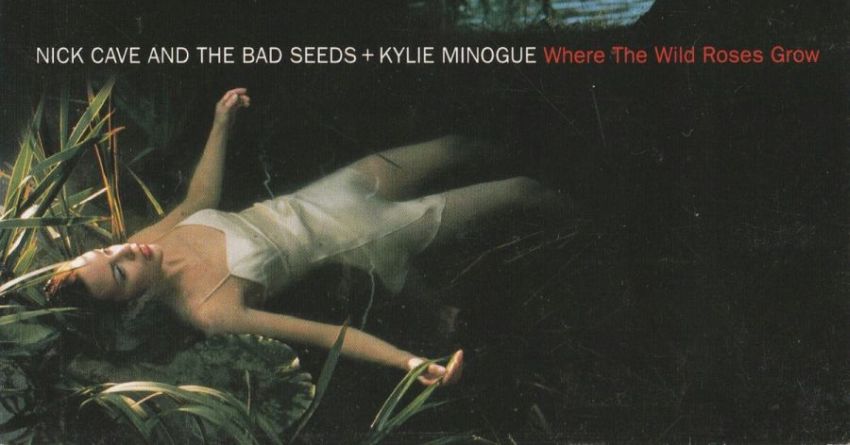 Dove crescono le rose selvatiche, 30 anni di un duetto letale: “Where the Wild Roses Grow” di Nick Cave & The Bad Seeds con Kylie Minogue