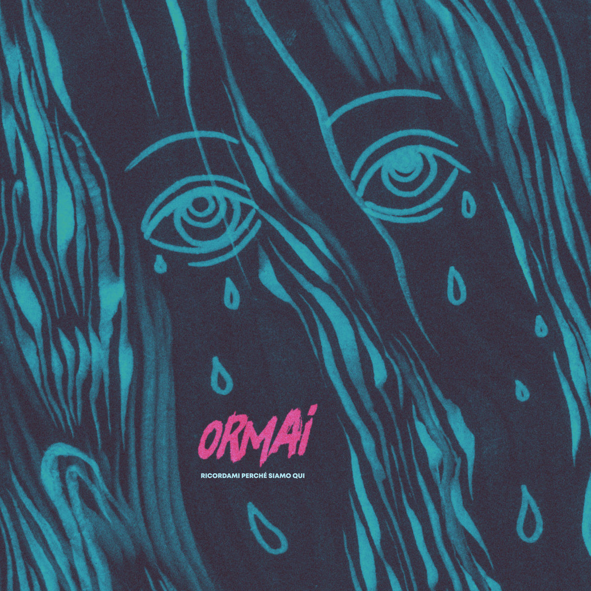 Ormai – Ricordami Perché Siamo Qui