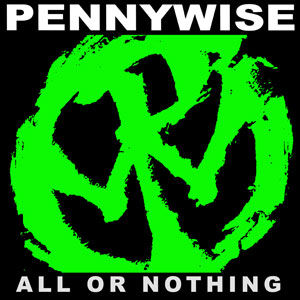 Pennywise – All Or Nothing