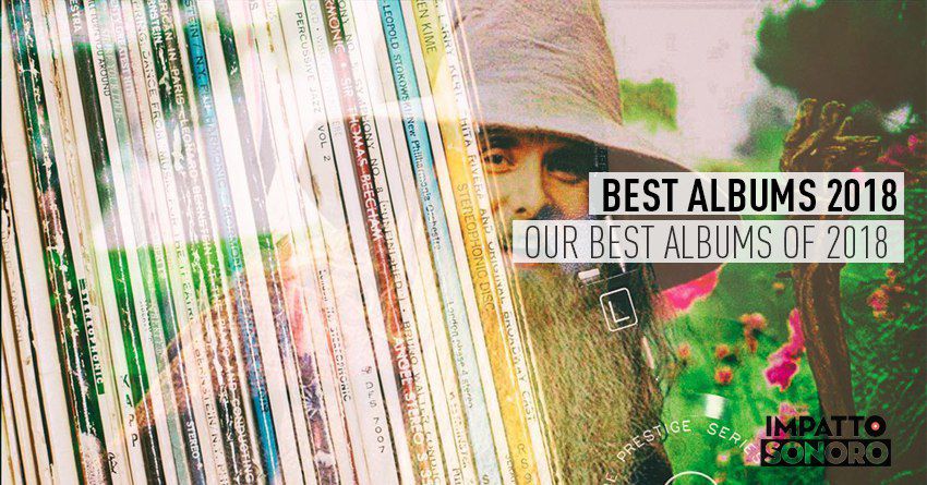BEST ALBUMS OF 2018: i 30 migliori dischi del 2018