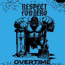 Respect For Zero – Overtime