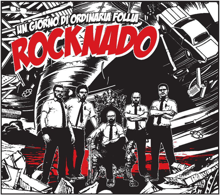 Un Giorno Di Ordinaria Follia – Rocknado