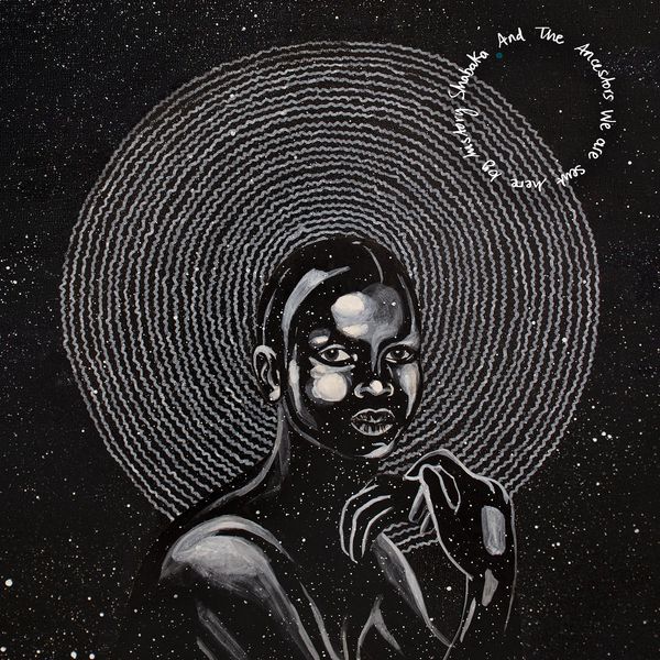 Shabaka And The Ancestors – We Are Sent Here By History