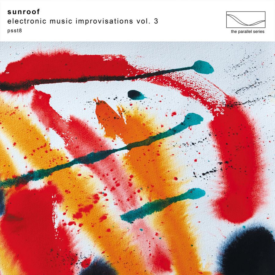 Sunroof – Electronic Music Improvisations Vol. 3