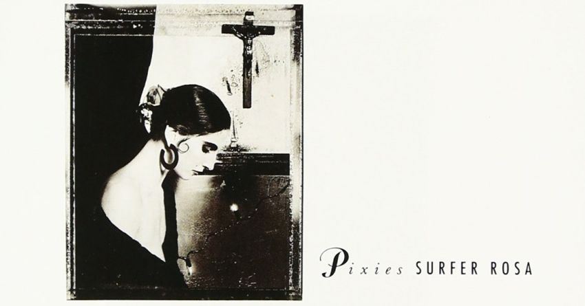“Surfer Rosa”: nessuno, davvero nessuno, suonava come i Pixies