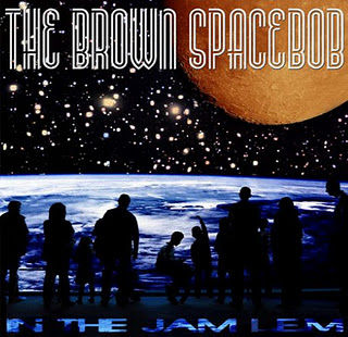 The Brown Spacebob – In The Jam LEM