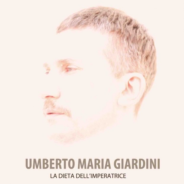Umberto Maria Giardini – La Dieta Dell’Imperatrice