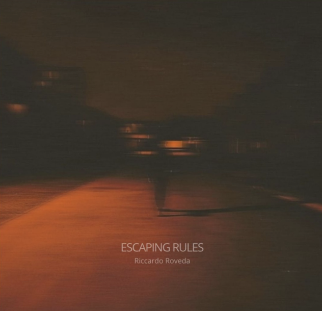 Riccardo Roveda – Escaping Rules
