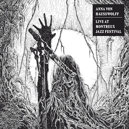 Anna von Hausswolff – Live At Montreux Jazz Festival