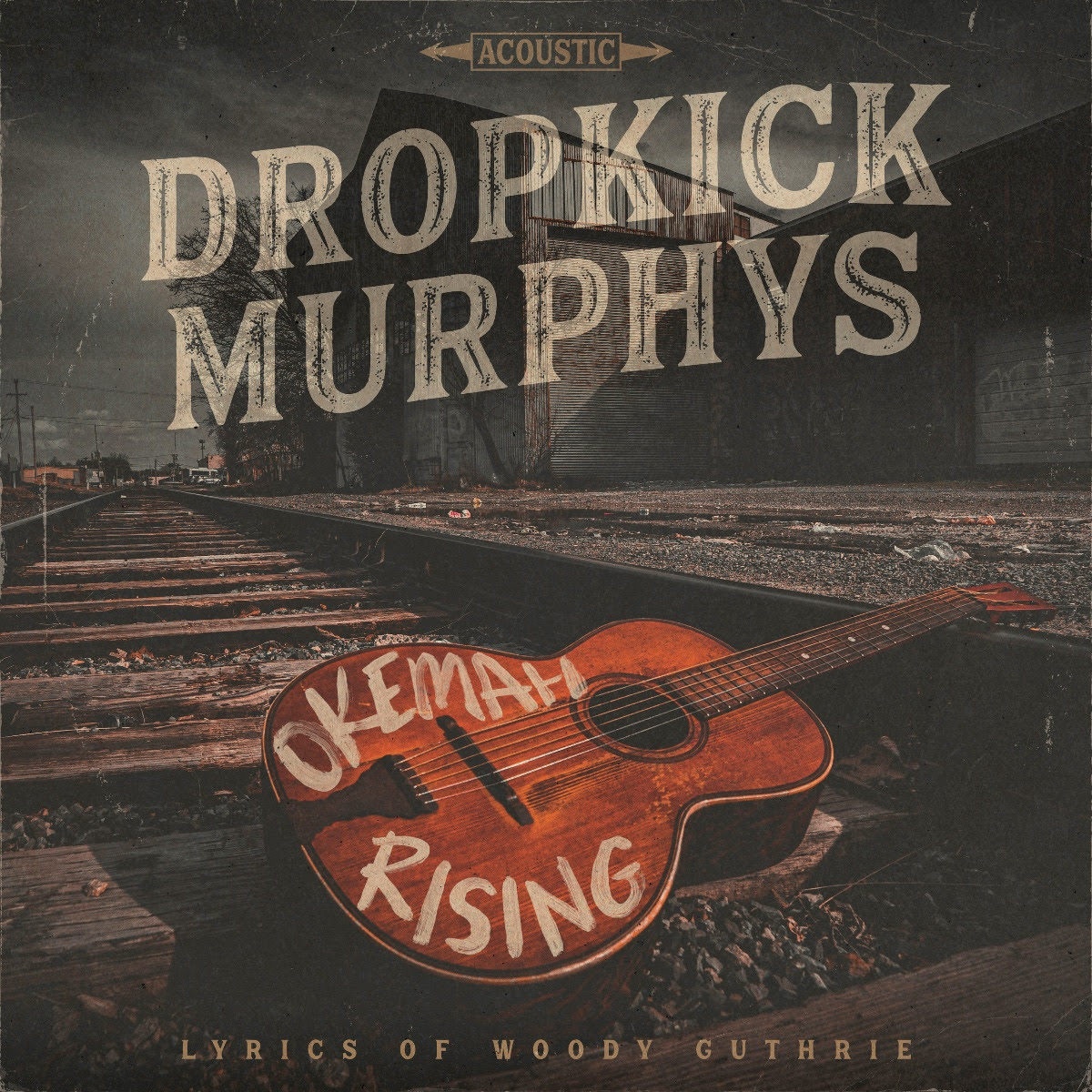 Dropkick Murphys – Okemah Rising