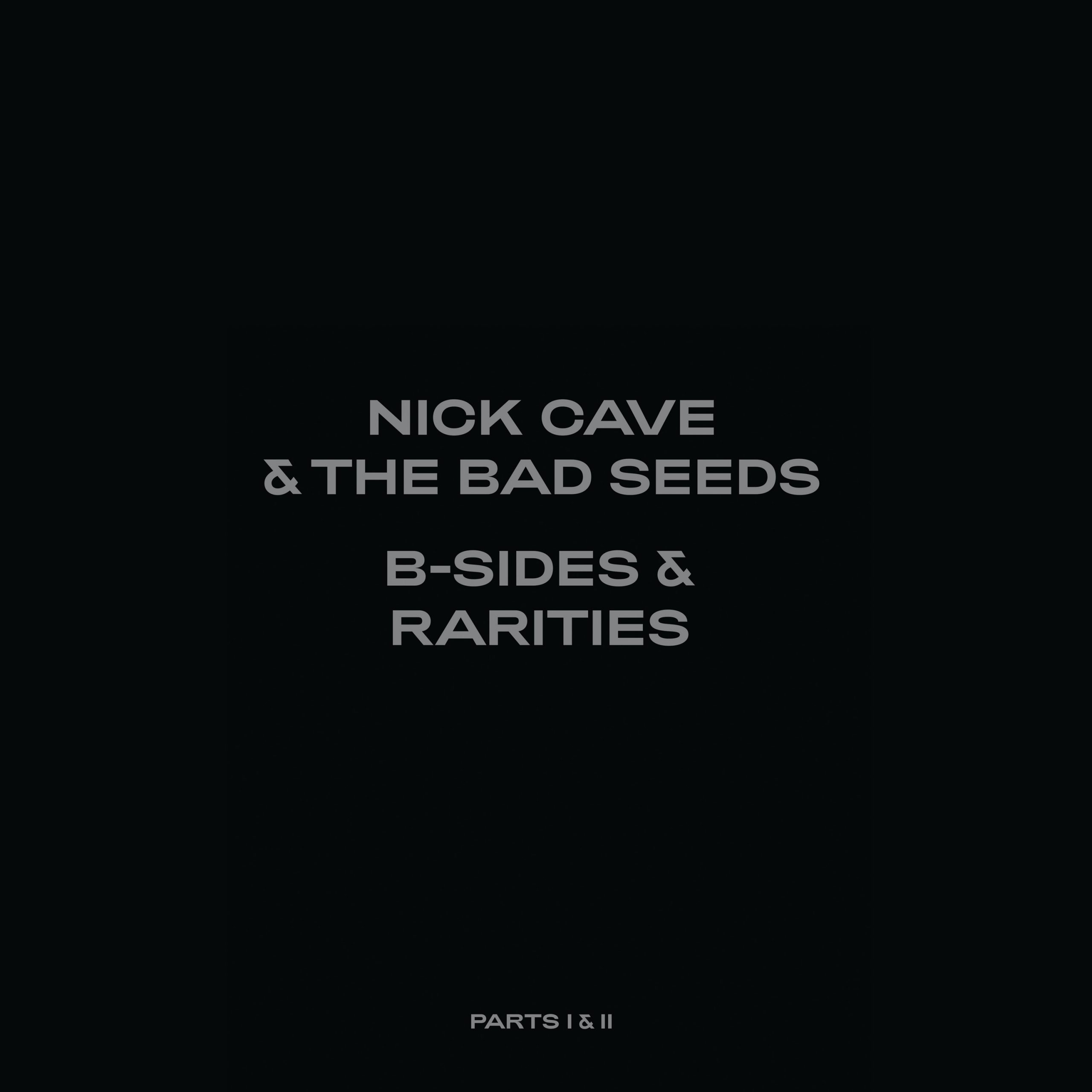Nick Cave & The Bad Seeds – B-sides & Rarities Part II