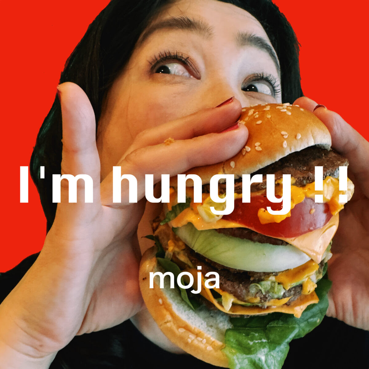 moja – I’m Hungry !!
